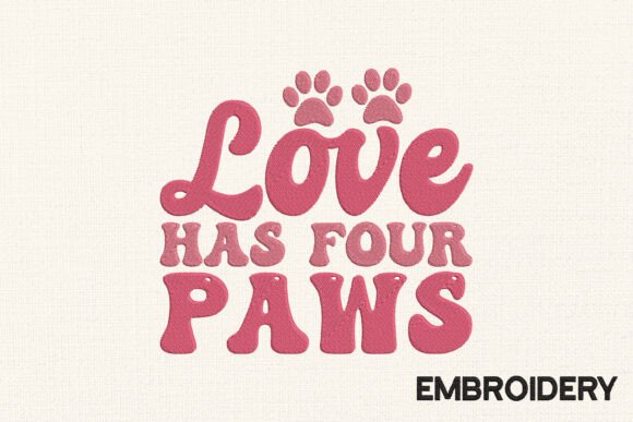 Love Has Four Paws Embroidery Valentine