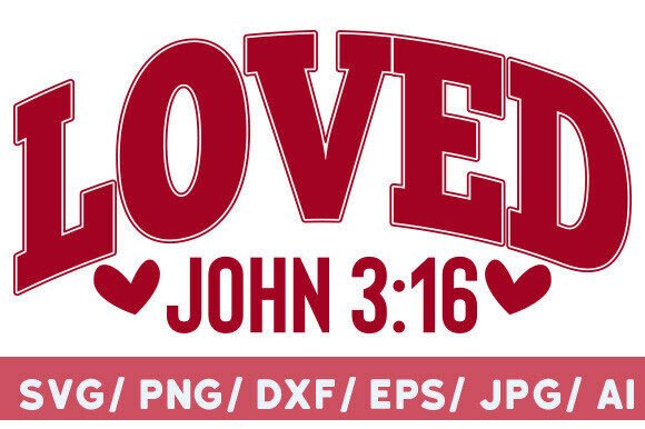 Loved John 3 16 Embroidery Design
