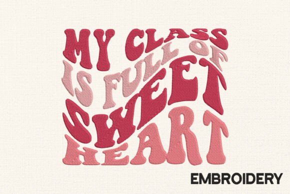 My Class is Full of Sweet Embroidery