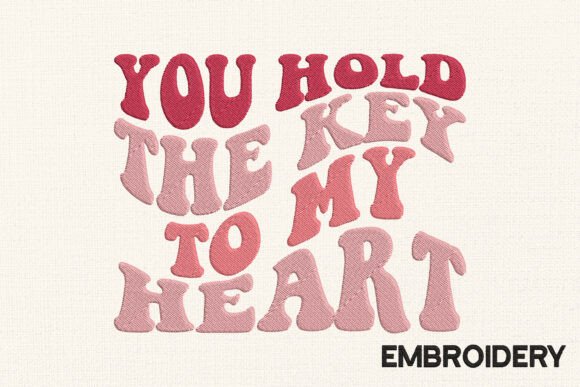 Valentine Embroidery You Hold the Key
